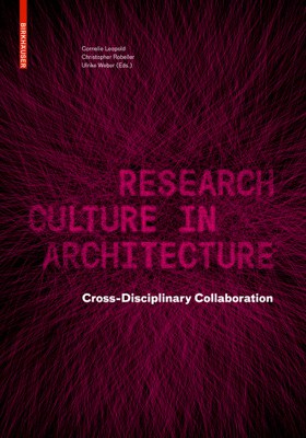 Research Culture in Architecture – Book of selected full papers, RCA2018 Conference, Birkhäuser